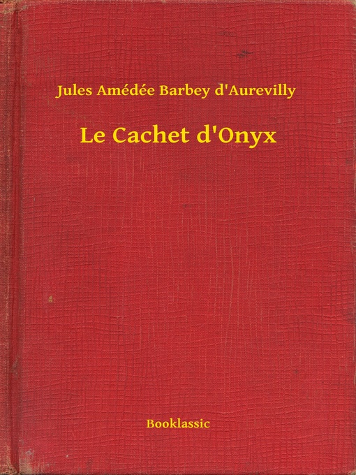 Title details for Le Cachet d'Onyx by Jules Amédée Barbey d'Aurevilly - Available